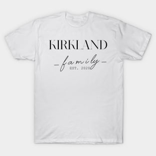 Kirkland Family EST. 2020, Surname, Kirkland T-Shirt